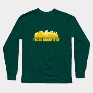 I'm an Architect Long Sleeve T-Shirt